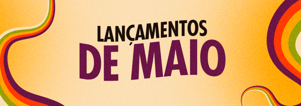 Lançamentos de maio