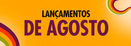 Lançamentos de agosto